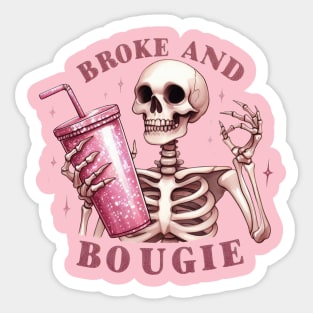 Broke and Bougie Skeleton Sticker